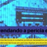 Desvendando o Segredo das Mensagens Eletrônicas: Tudo sobre a Perícia Digital em E-mails